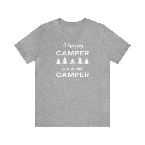 A gray Funny T-Shirt with an illustration of fur trees and a campfire saying "A happy camper is a drunk camper".