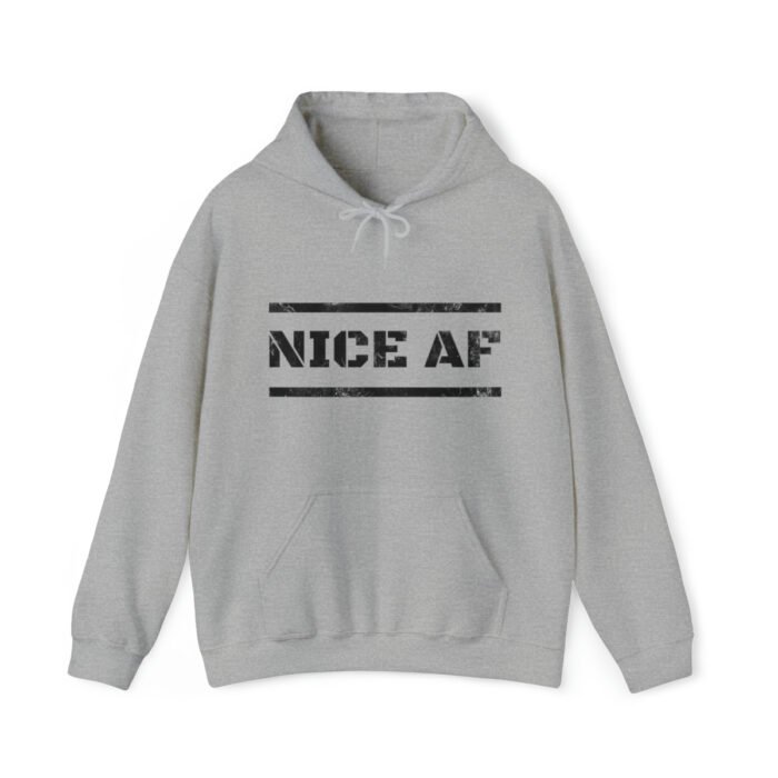 A gray Funny hoodie saying "Nice AF" with distressed letters