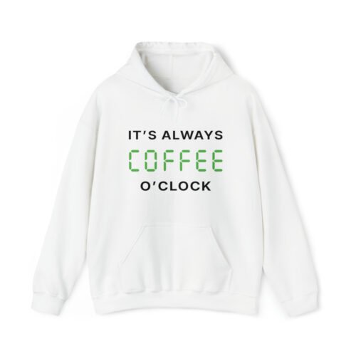 A white hoodie saying "It's always coffee o'clock" in letters looking like digits on a digital clock.