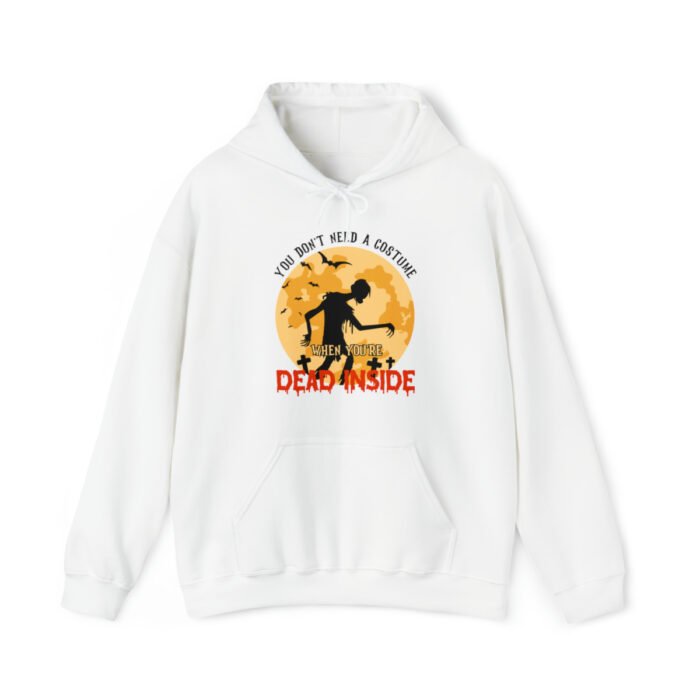 A funny Halloween Hoodie with a zombie print saying "You don't need a costume when you're dead inside". White color