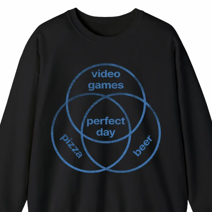 A funny sweatshirt for video gamers, saying "Video Games, Pizza, Perfect Day", black color
