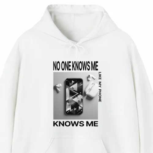 A funny hoodie saying "No One Knows Me Like My Phone Knows Me", white color