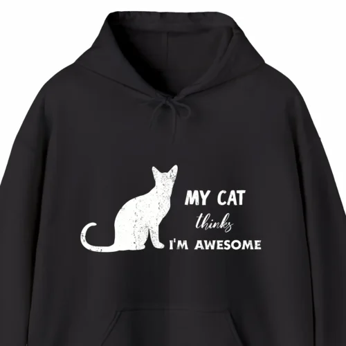 A funny hoodie saying "My cat thinks I'm awesome", black