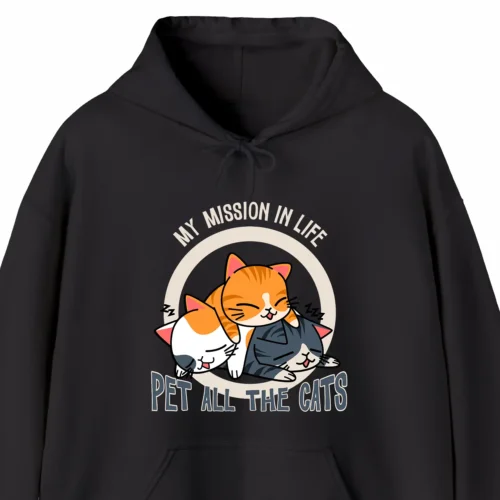 A funny hoodie with a picture of cute cats, saying "My mission in life is to pet all the cats", black