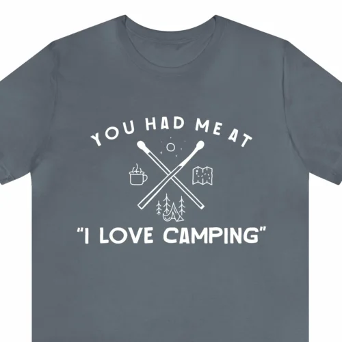 A funny t-shirt for camping lovers saying "You had me at I love camping", gray color