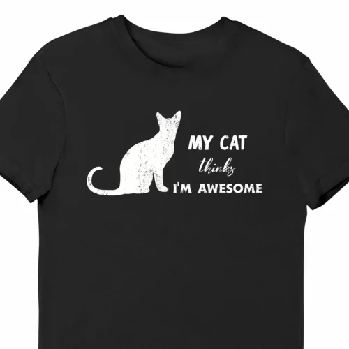 A funny t-shirt saying "My cat thinks I'm awesome", black