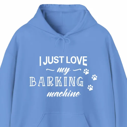 A funny hoodie for dog lovers saying "I just love my barking machine", blue color