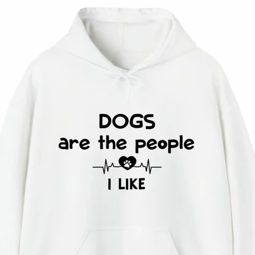 A funny hoodie saying "Dogs are the people i like", white color